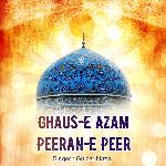 Ghaus-e Azam Peeran-e Peer