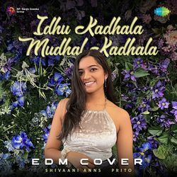 Idhu Kadhala Mudhal Kadhala - EDM Cover-GDgScyYGUgQ