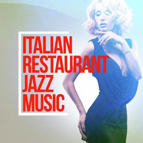 Italian Restaurant Jazz Music
