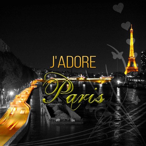 J'adore Paris – Romantic Piano Music, Date Night, Eiffel Tower, Cocktail Party, Piano Bar, Dinner Party Sexy Music, Sexy Songs, Background Music for Video