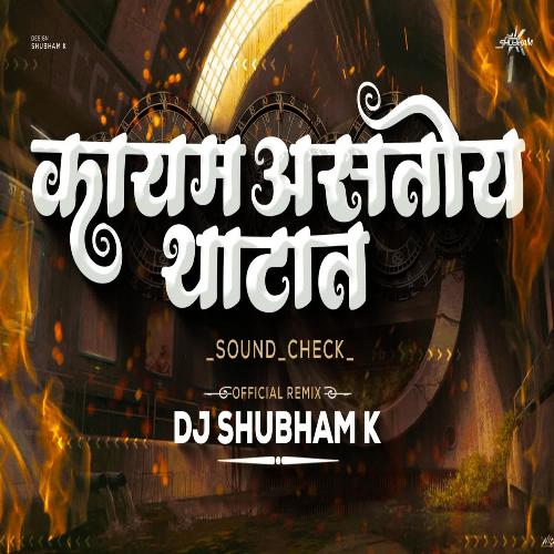 Kayam Asto Thatat ( Dj Shubham K )