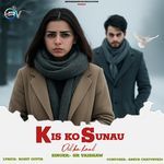 Kisko Sunau Dil Ka Haal