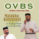 Malakha Kunjungal, OVBS Song