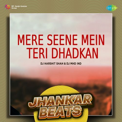 Mere Seene Mein Teri Dhadkan - Jhankar Beats