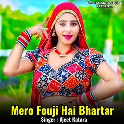Mero Fouji Hai Bhartar
