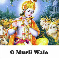 O Murli Wale