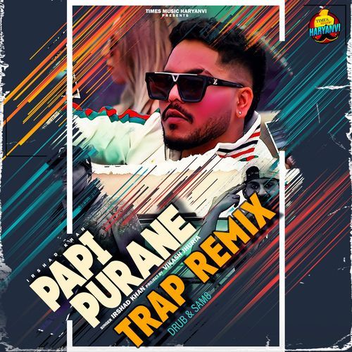 Papi Purane (Trap Remix)