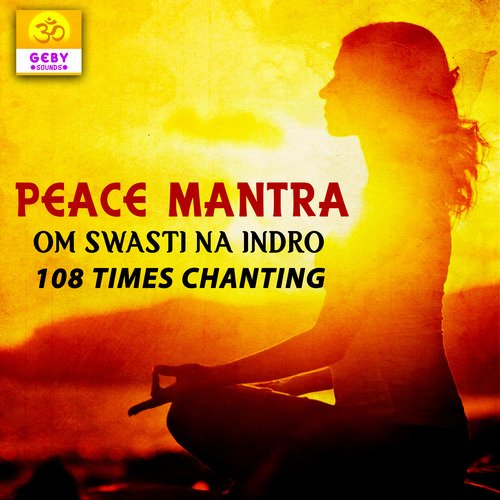 Peace Mantra - Om Swasti Na Indro 108 Times Chanting