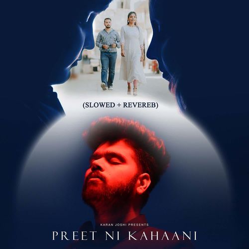 Preet Ni Kahaani (Slowed + Reverb