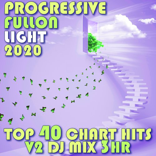 Progressive Fullon Light 2020 Top 40 Chart Hits V2 DJ Mix 3Hr