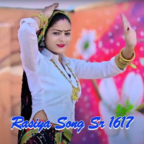 Rasiya Song Sr 1617