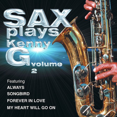 Sax Plays Kenny G, Vol 2