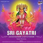 Sri Gayatri Sahasranamam and Ashtotharam