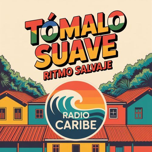 Tómalo suave (Radio Caribe)