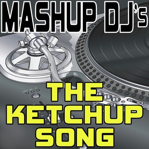 The Ketchup Song (Asereje) (Remix Tools For Mash-Ups)