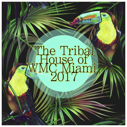 The Tribal House of WMC Miami, 2017