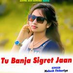 Tu Banja Sigret Jaan