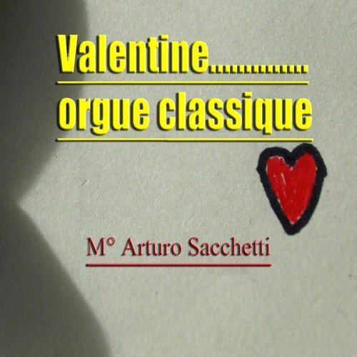 Valentine... Orgue classique