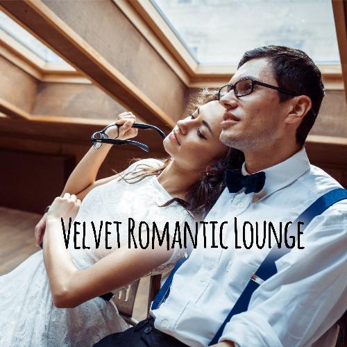 Velvet Romantic Lounge - Jazz Music for Dinner with Breakfast, Sexy Lovers Couple, Intimate Moment, Falling in Love, Red Wine, Love and Romance, Erotic Massage