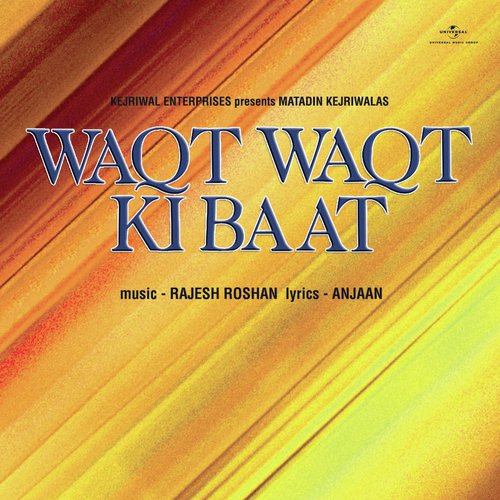 Tujhko Hi Woh Haq Hai (Waqt Waqt Ki Baat / Soundtrack Version)