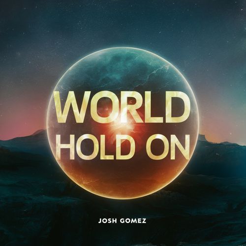 World Hold On (Josh Gomez Remix) (DJ Mix)