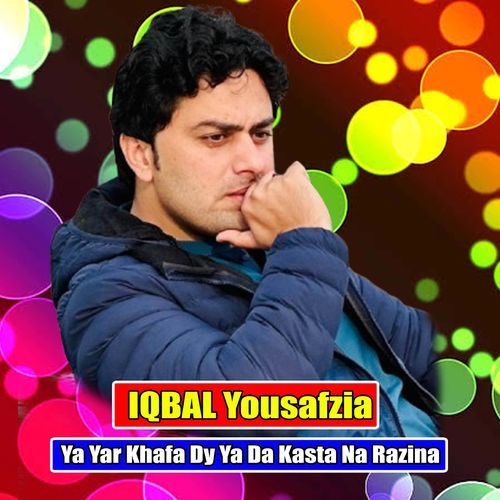 Ya Yar Khafa Dy Ya Da Kasta Na Razina