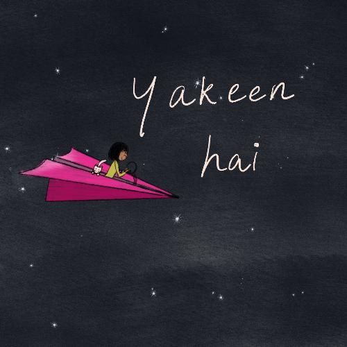 Yakeen Hai