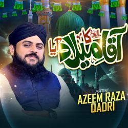 Aaqa Ka Milad Aaya-Ih8NXiUAZnU