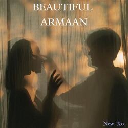 Beautiful ARMAAN-Ow0THAV9Tl8