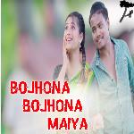 Bojhona Bojhona Maiya