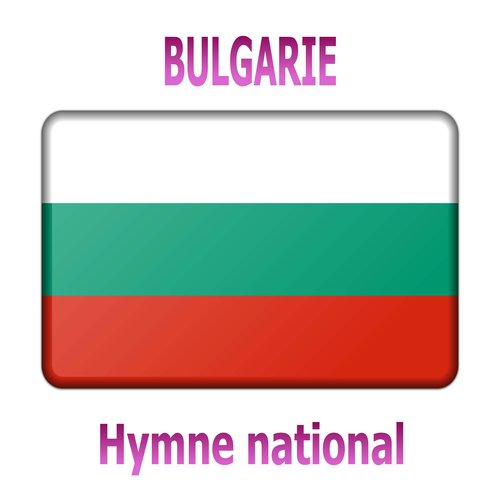 Bulgarie - Mila Rodino - Hymne national bulgare ( Chère patrie )