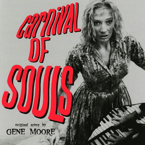 Carnival Of Souls (Music From The Original 1962 Motion Picture)