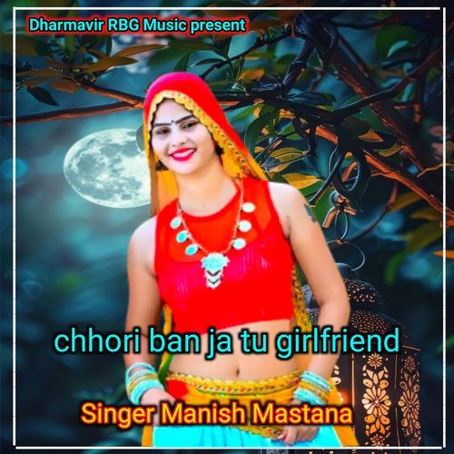Chhori Ban Ja Tu Girlfriend