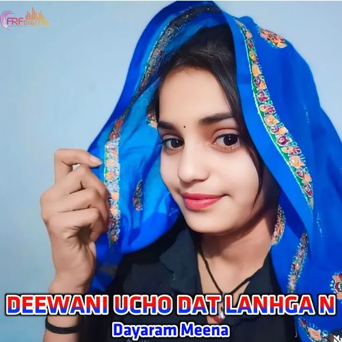DEEWANI UCHO DAT LANHGA N