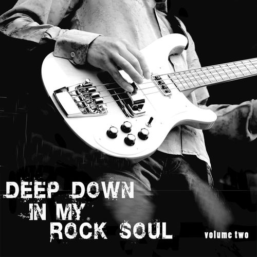 Deep Down in My Rock Soul, Vol. 2