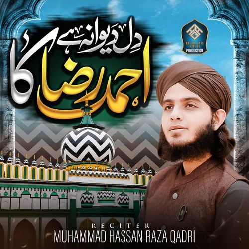 Dil Deewana Hai Ahmed Raza Ka