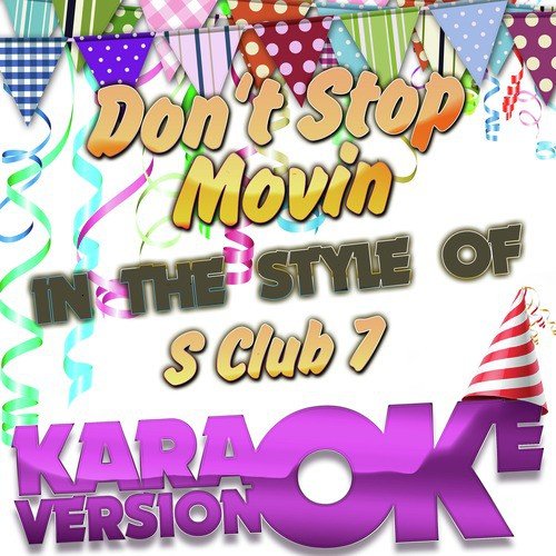 Don't Stop Movin (In the Style of S Club 7) [Karaoke Version] - Single