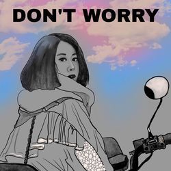 Don't Worry-ETIZB0ZpDmA