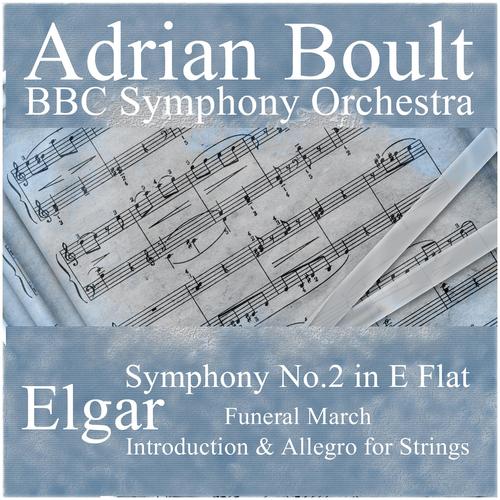 Elgar: Symphony, No. 2 in E Flat, Introduction & Allegro for Strings, Funeral March