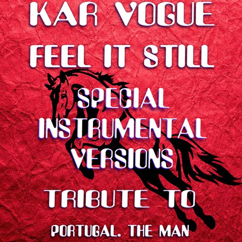 Feel It Still (Special Instrumental Versions [Tribute To Portugal. The Man])