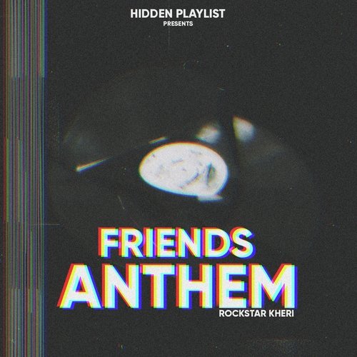Friends Anthem