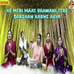 He Meri Maat Bhawani Tere Darshan Karne Aaya-ESBdYFlZB2Y