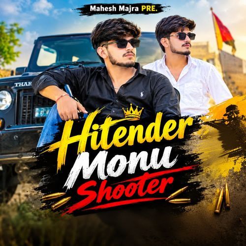 Hitender Monu Shooter