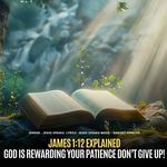 James 112 Explained - God Is Rewarding Your Patience Don't Give Up artwork
