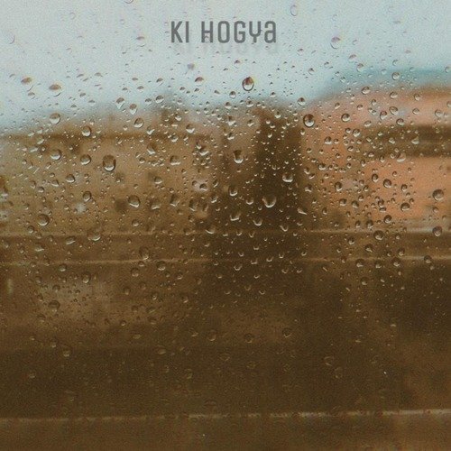 Ki Hogya (Lo-Fi Version)