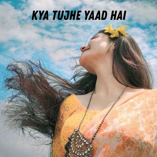 Kya Tujhe Yaad Hai