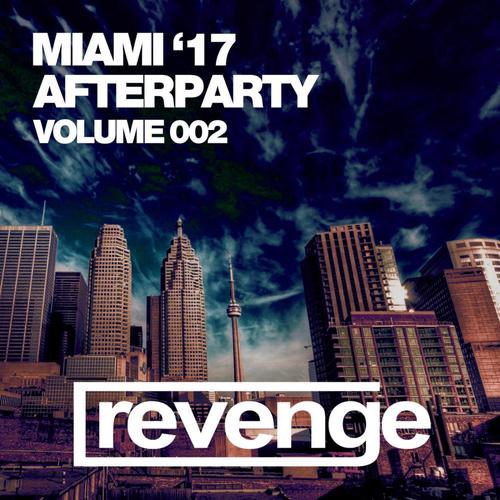 Miami Afterparty '17 (Volume 002)