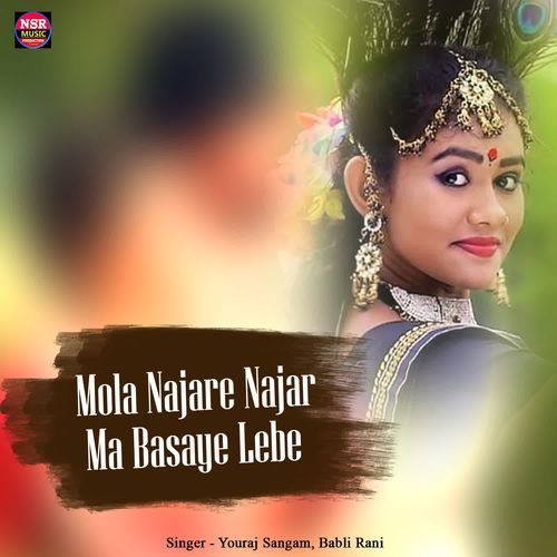 Mola Najare Najar Ma Basaye Lebe