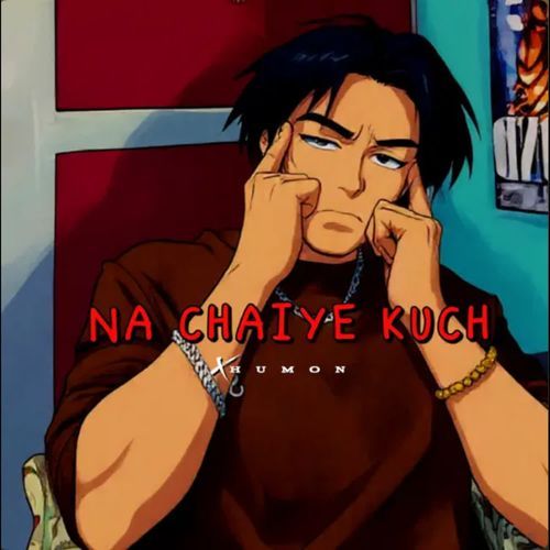 Na Chaiye Kuch