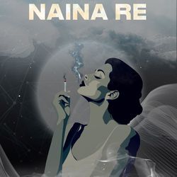 Naina Re-EVheXiRvRVQ